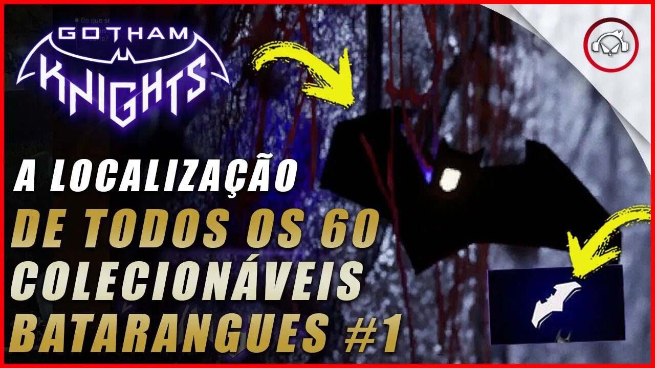 Gotham knight, A localização de todos os 60 colecionáveis, Batarangues #1 | Super dica