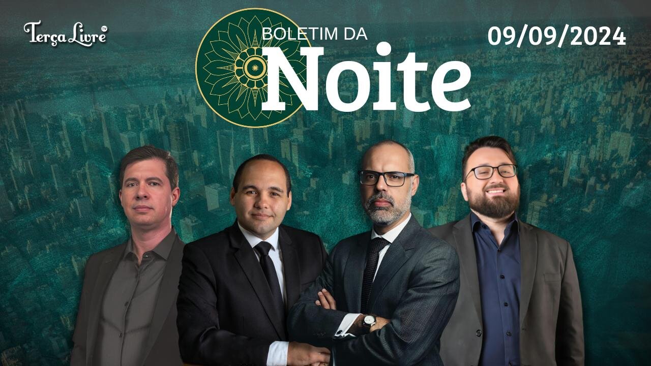 Boletim da Noite - 09/09/2024