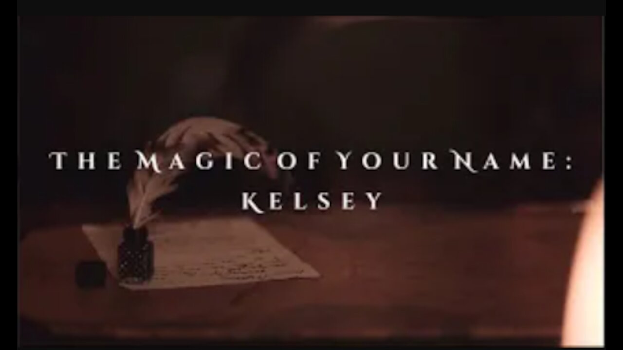 The Magic of Your Name - Kelsey