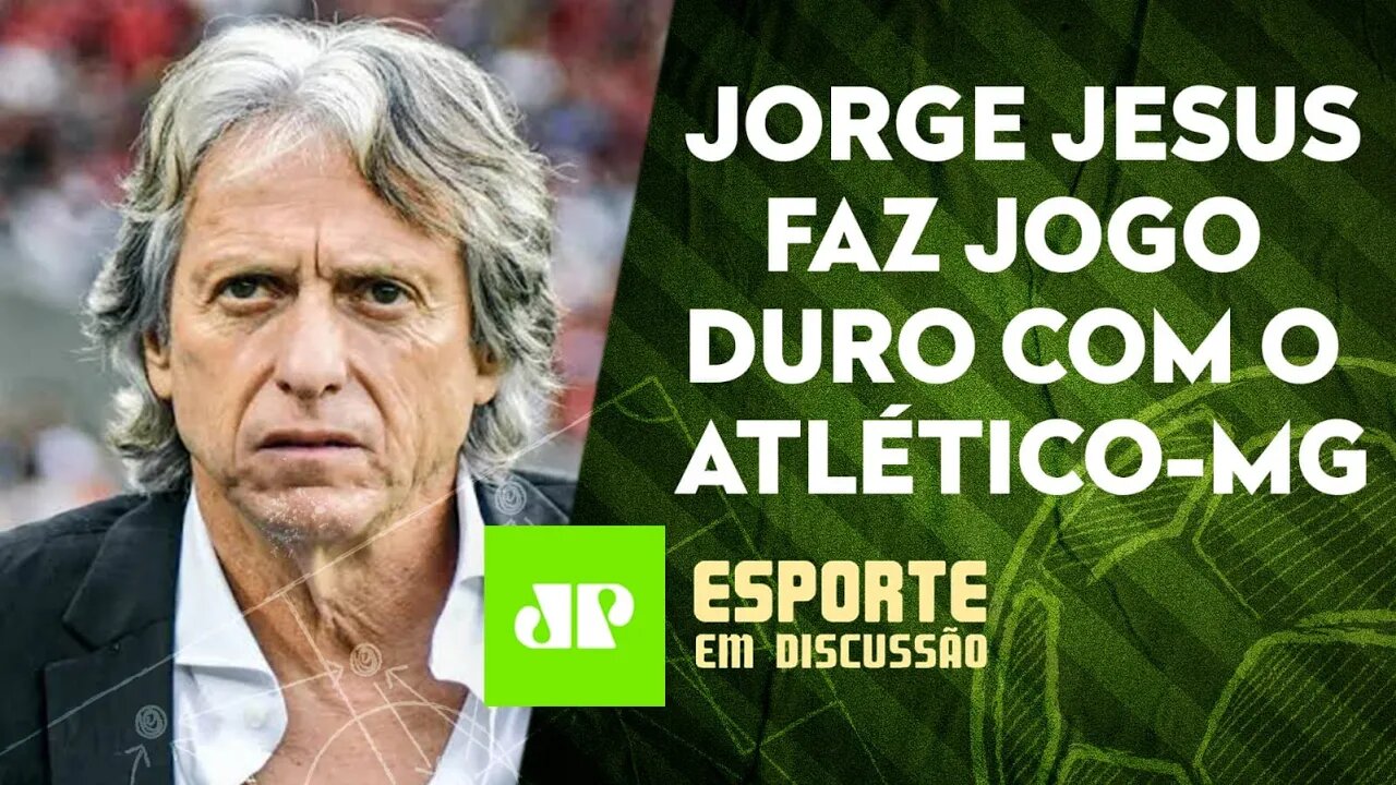 GALO quer avançar nas CONVERSAS por JORGE JESUS | ESPORTE EM DISCUSSÃO