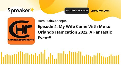 Episode 4, My Wife Came With Me to Orlando Hamcation 2022, A Fantastic Event!!