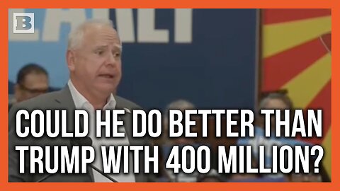 Tim Walz Says He and Others Could Have Done Better Than Trump with 400 Million Dollars