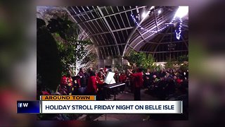 Around Town: Holiday stroll Friday night on Belle Isle