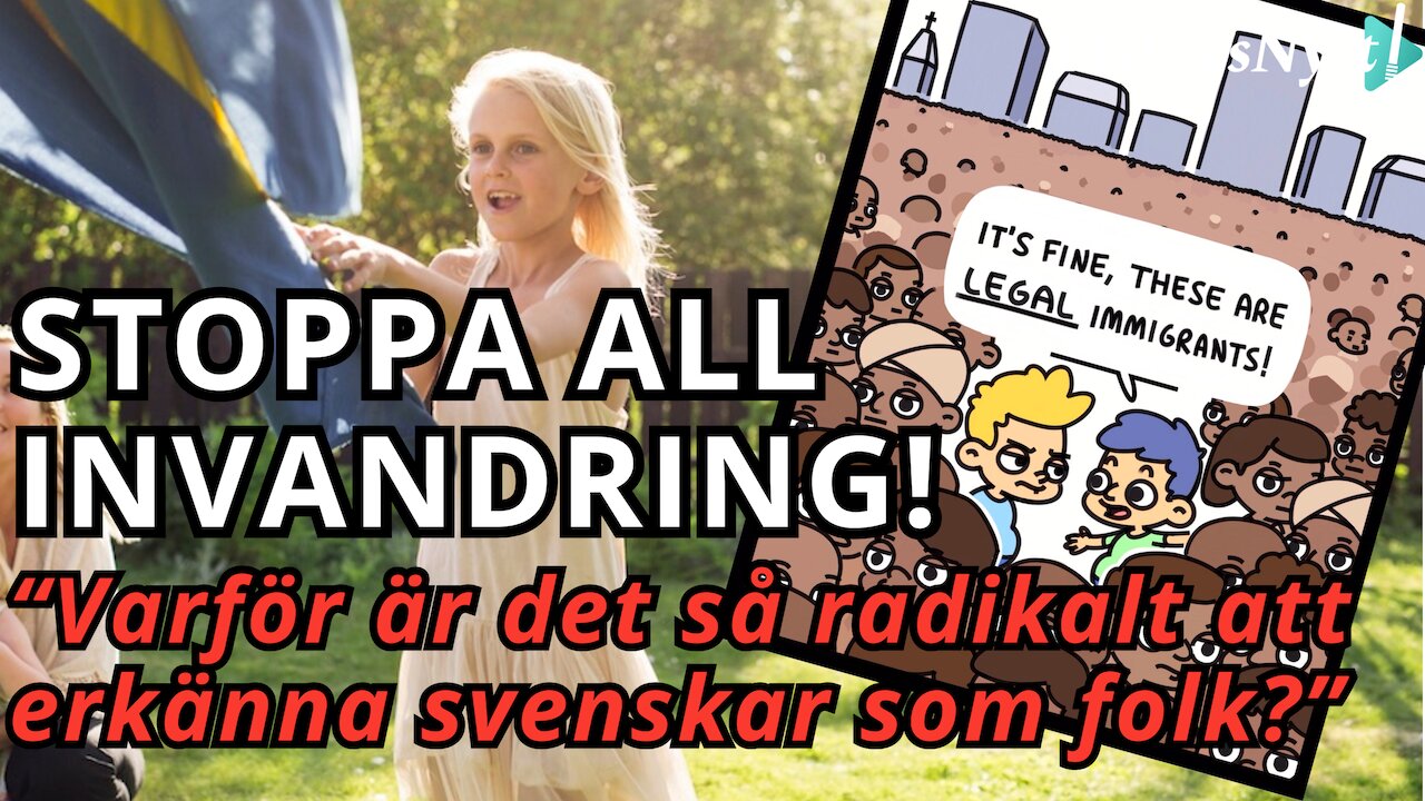 AKUT att stoppa invandringen! "Ingen mänsklig rättighet att bo i Sverige"