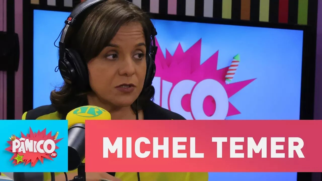 Vera Magalhães comenta a entrevista exclusiva com o presidente Michel Temer | Pânico