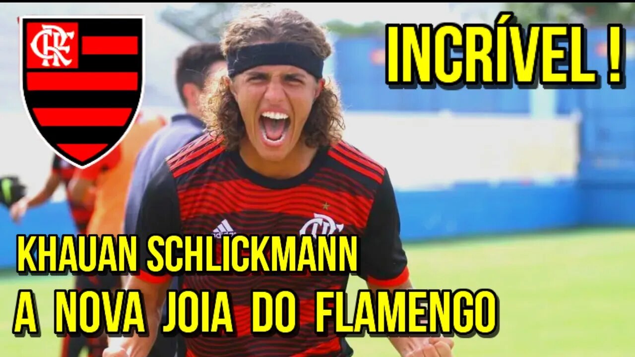 INCRÍVEL! KHAUAN SCHLICKMANN VOLANTE TÉCNICO | A NOVA JOIA DA BASE DO FLAMENGO - É TRETA!!!