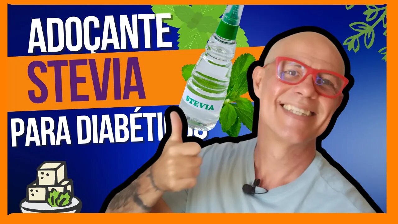 Stevia para Diabéticos [ Benefícios e Efeitos Colaterais ]