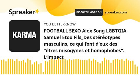 FOOTBALL SEXO Alex Song LGBTQIA Samuel Etoo Fils_Des stéréotypes masculins, ce qui font d’eux des “ê