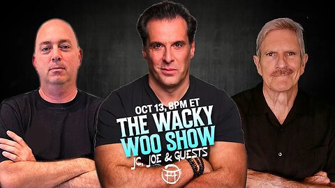 🌀 THE WACKY WOO SHOW with JC, JOE & GUEST DICK ALLGIRE - OCT 13