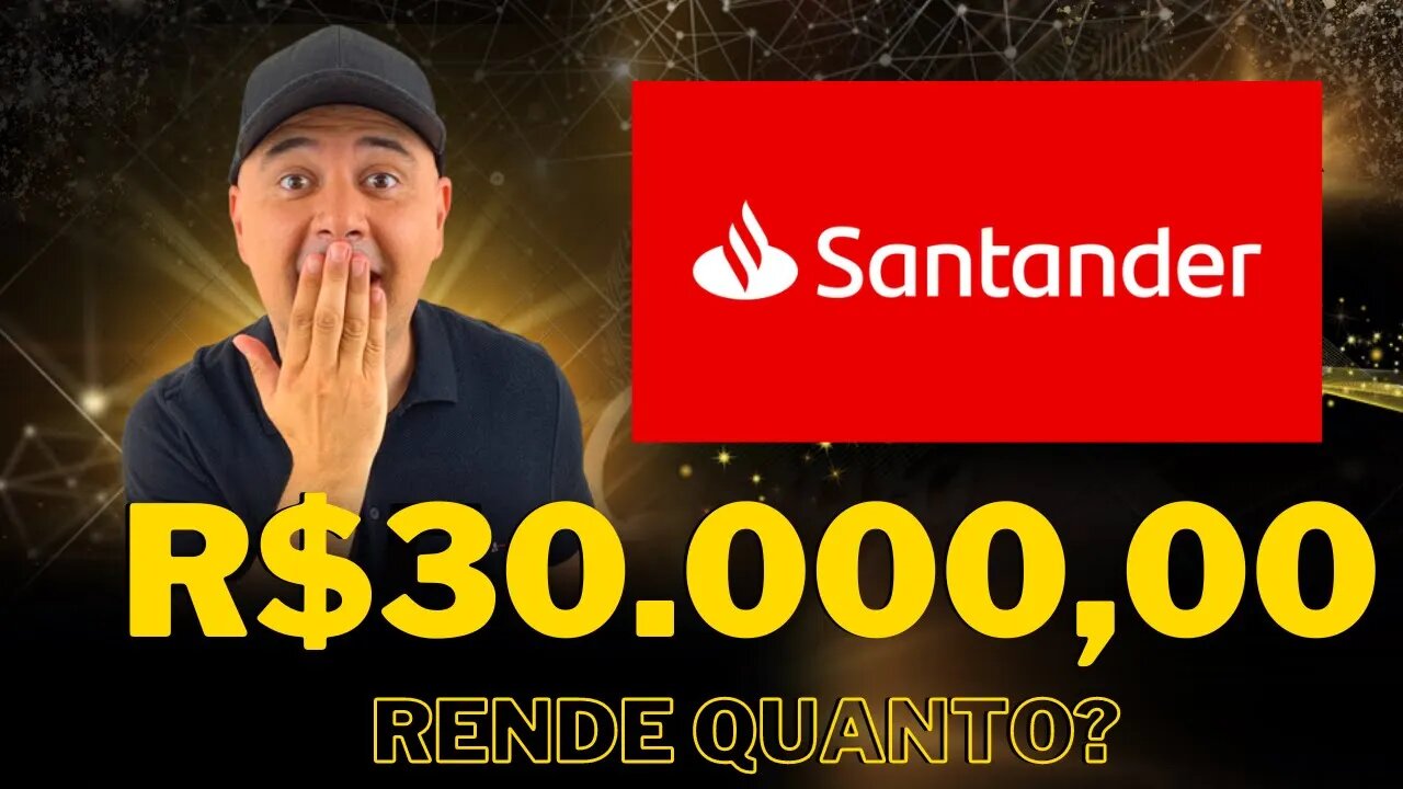 🔵 Dividendos: Quanto rende R$30.000,00 investidos em Banco Santander (SANB3 | SANB4 | SANB11)?