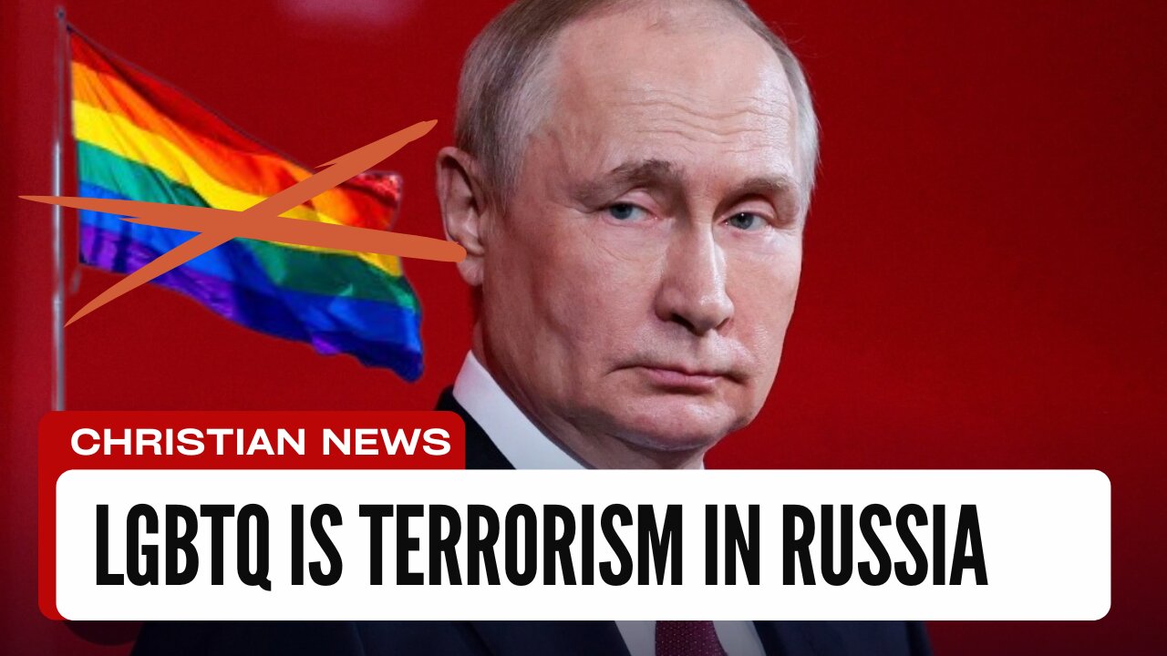 Russia Declares LGBT Movement As A "TERRORIST ORGANIZATION"!