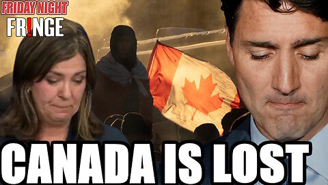 🔴Trudeau BURNS CANADA DOWN - Friday Night Fringe