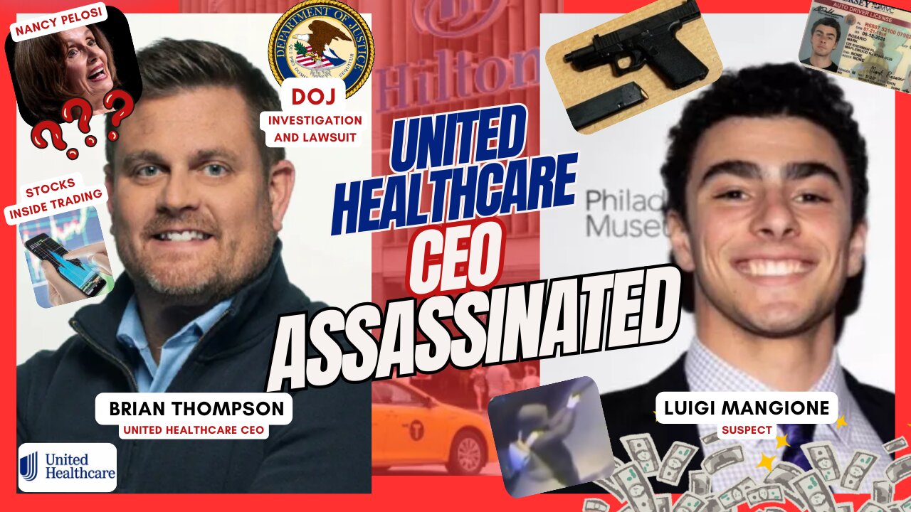 UnitedHealthcare CEO Assassinated and the story is getting bigger by the day