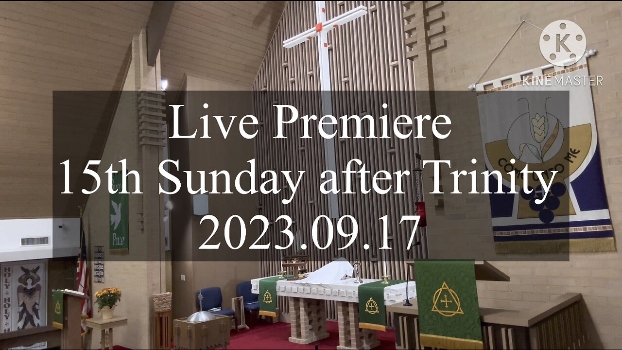 2023.09.17 – The 15th Sunday after Trinity