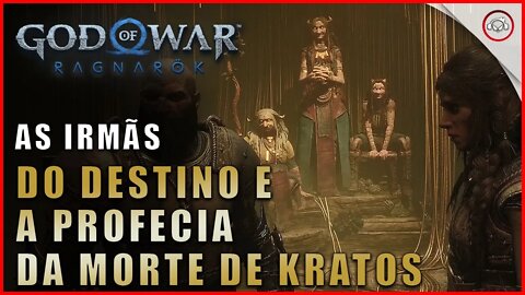 God of war Ragnarok, As irmãs do destino e a profecia da morte de Kratos | Sem comentários