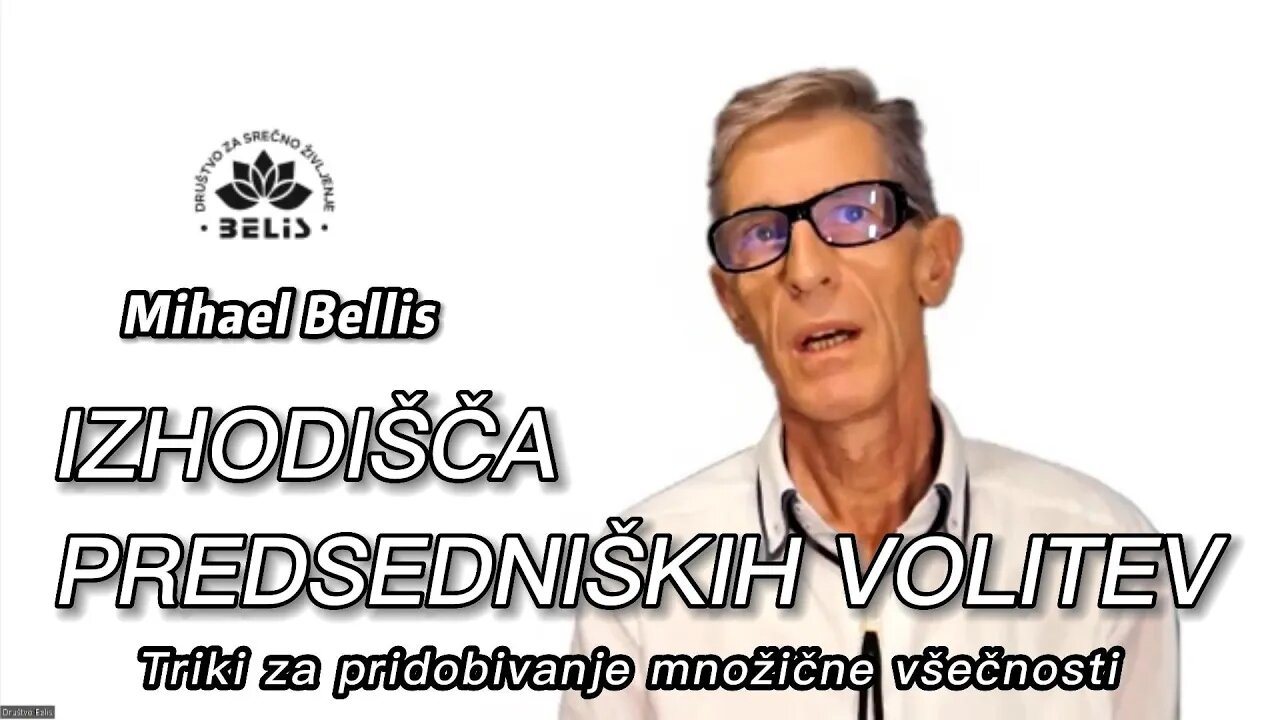 IZHODIŠČA PREDSEDNIŠKIH VOLITEV Mihael Bellis