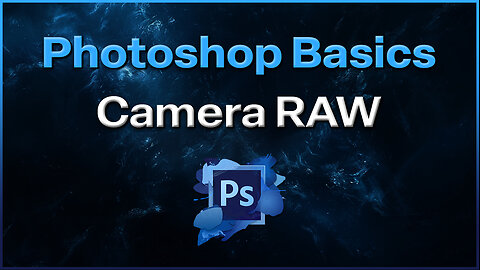 Photoshop Basics - Camera RAW