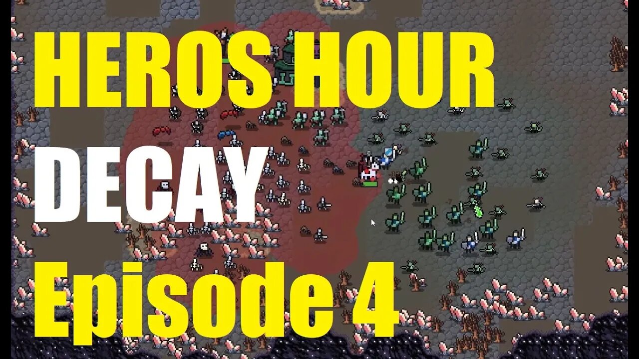 HEROS HOUR Decay full play-through ep#4