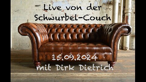 Live von der Schwurbel-Couch 15.09.2024