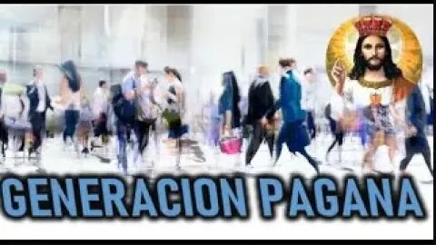 GENERACION PAGANA JESUCRISTO REY A DANIEL DE MARIA