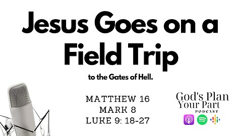 Matthew 16, Mark 8, Luke 9: 18-27 | Jesus’ Identity, Teachings, Miracles, The Call to Self-Denial