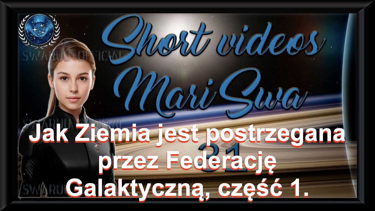 Jak Ziemia jest postrzegana przez Federację Galaktyczną, część 1