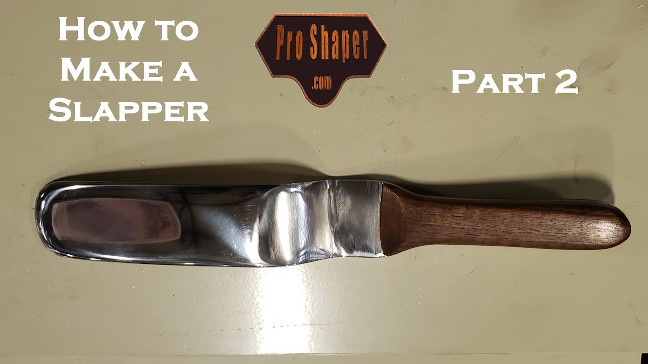 Metal Shaping Tools: How to make a Slapper (Part 2)