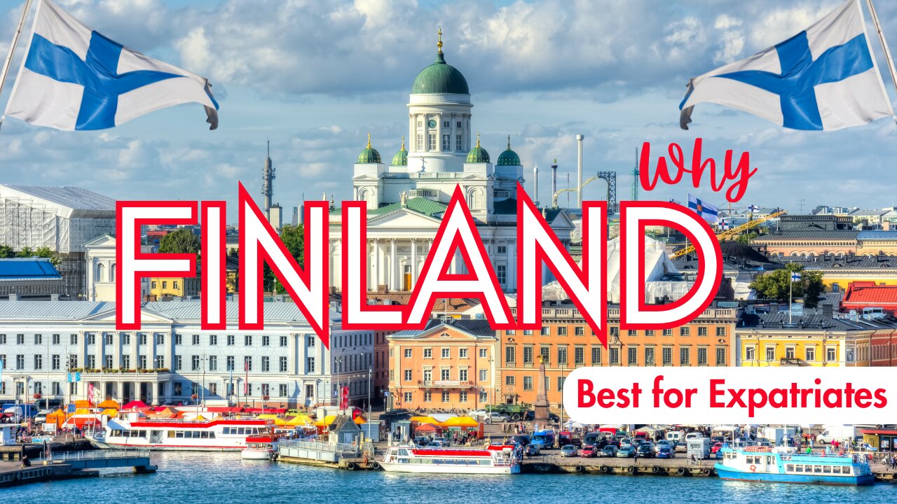 Why Finland is the BEST Country for Expatriates (2024)