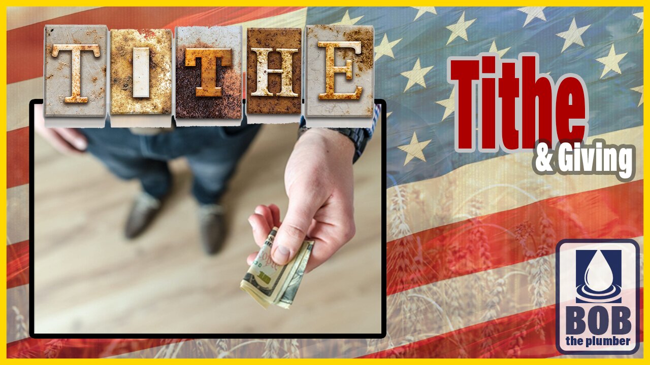 Bob the Plumber | Tithe and Giving