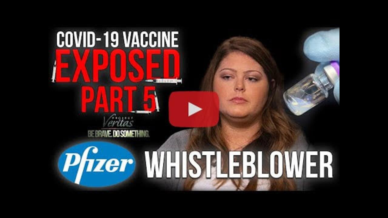 💥Project Veritas Pt 5💥 Pfizer Whistleblower Exposes HUMAN FETAL CELLS in its CV Vax