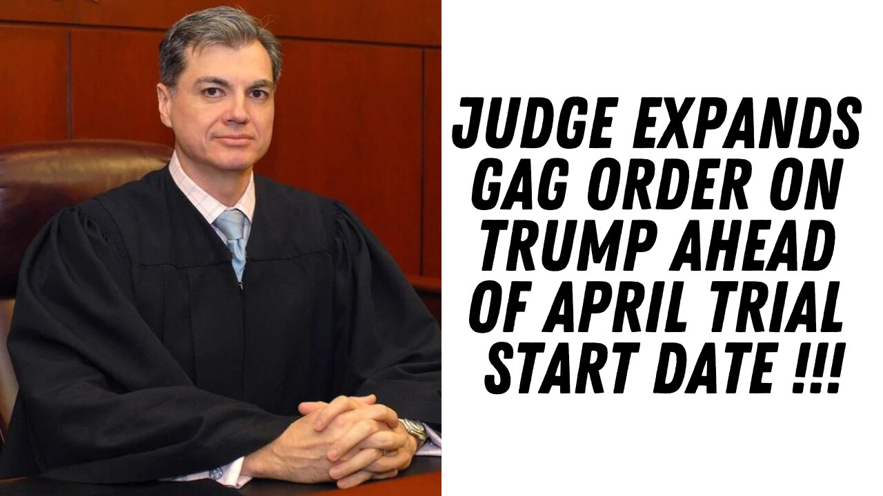 Judge Expands Gag Order On Trump Before Start Of Manhattan Trial !!!