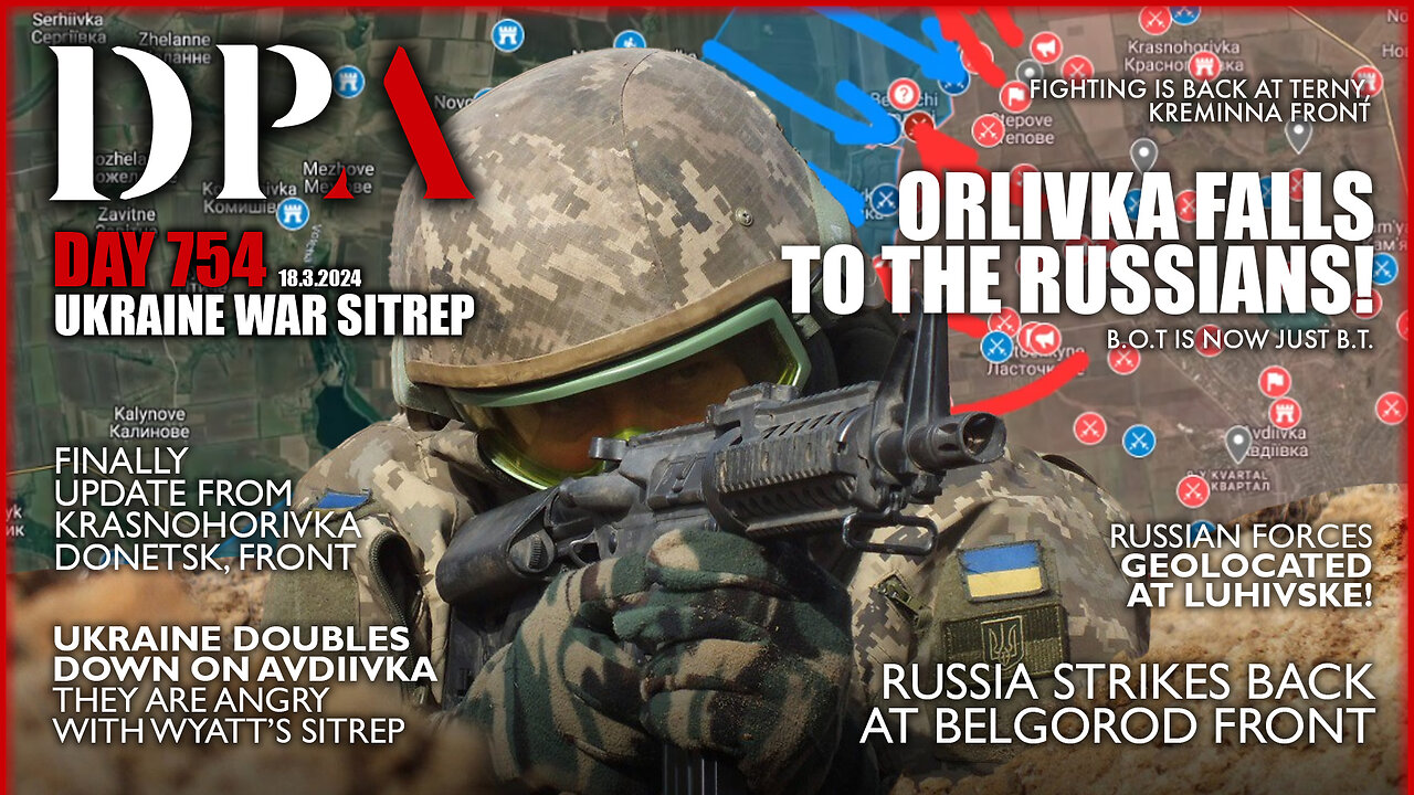 [ SITREP ] RUSSIA CAPTURED ORLIVKA, Avdiivka Front; News from Krasnohorivka; Belgorod strikes back!