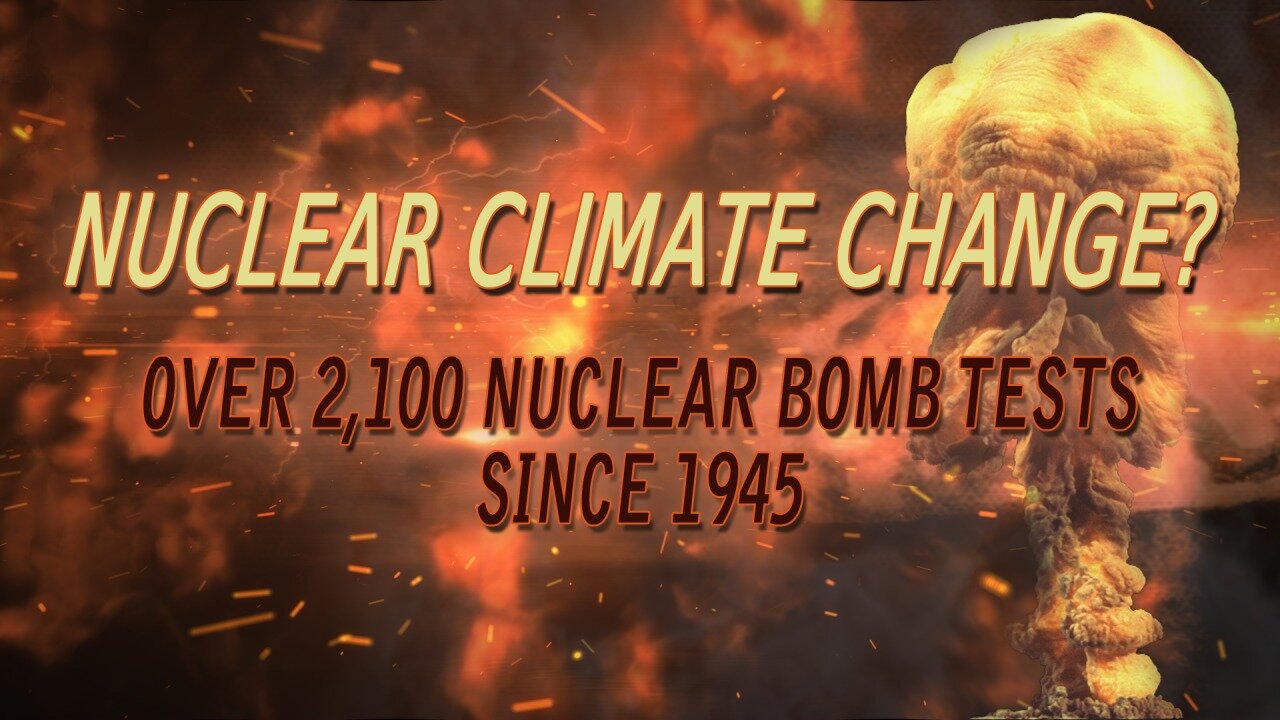 Nuclear climate change? Over 2,100 nuclear bomb tests since 1945 | www.kla.tv/15403