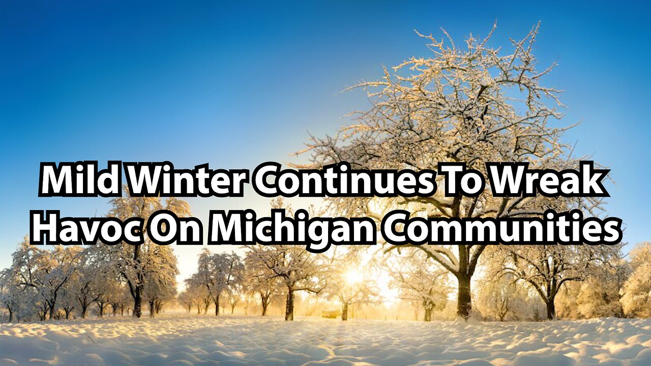 Mild Winter Continues To Wreak Havoc On Michigan Communities