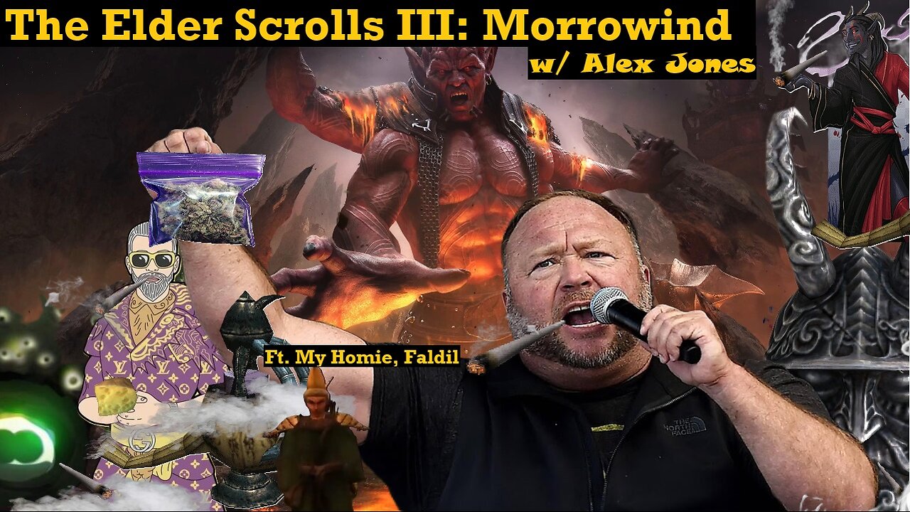 [Morrowind] Alex Jones Challenges the Daedric Lords in The Doors of Oblivion!! - #15.0 - Live!