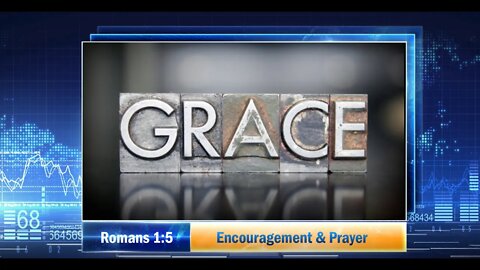 Encouragement and Prayer - Romans 1:5