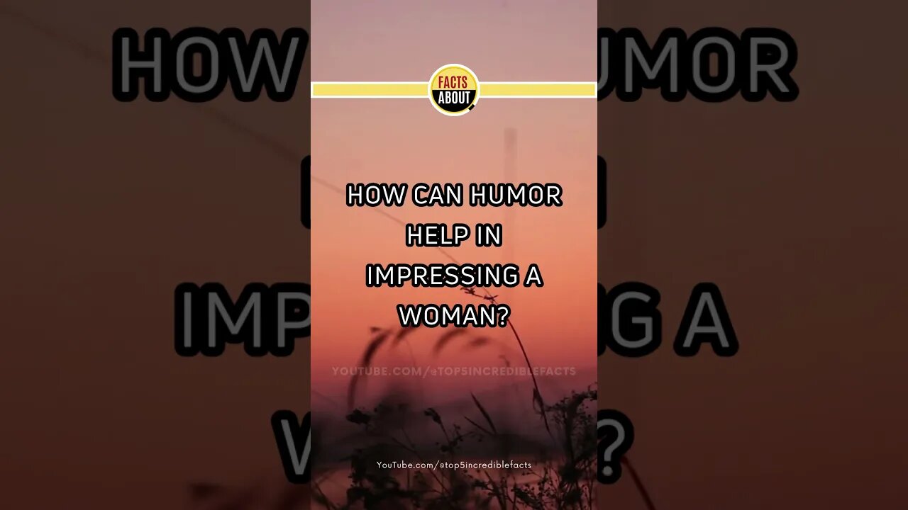 Humor & Connection: Winning Her #fact #facts #emotionalhealth #psychology #girlfacts #shorts