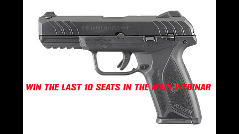 Ruger Security-9 MINI #1 FOR 10 SEATS IN THE MAIN WEBINAR
