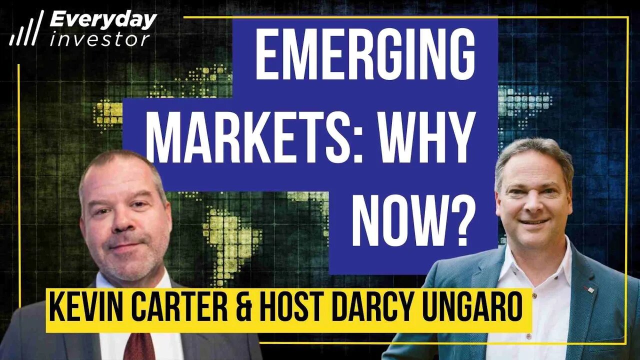 Emerging Markets: Why Now? Kevin Carter