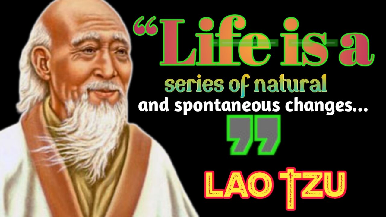 Lao Tzu's famous quotes will tell you a lot about life.