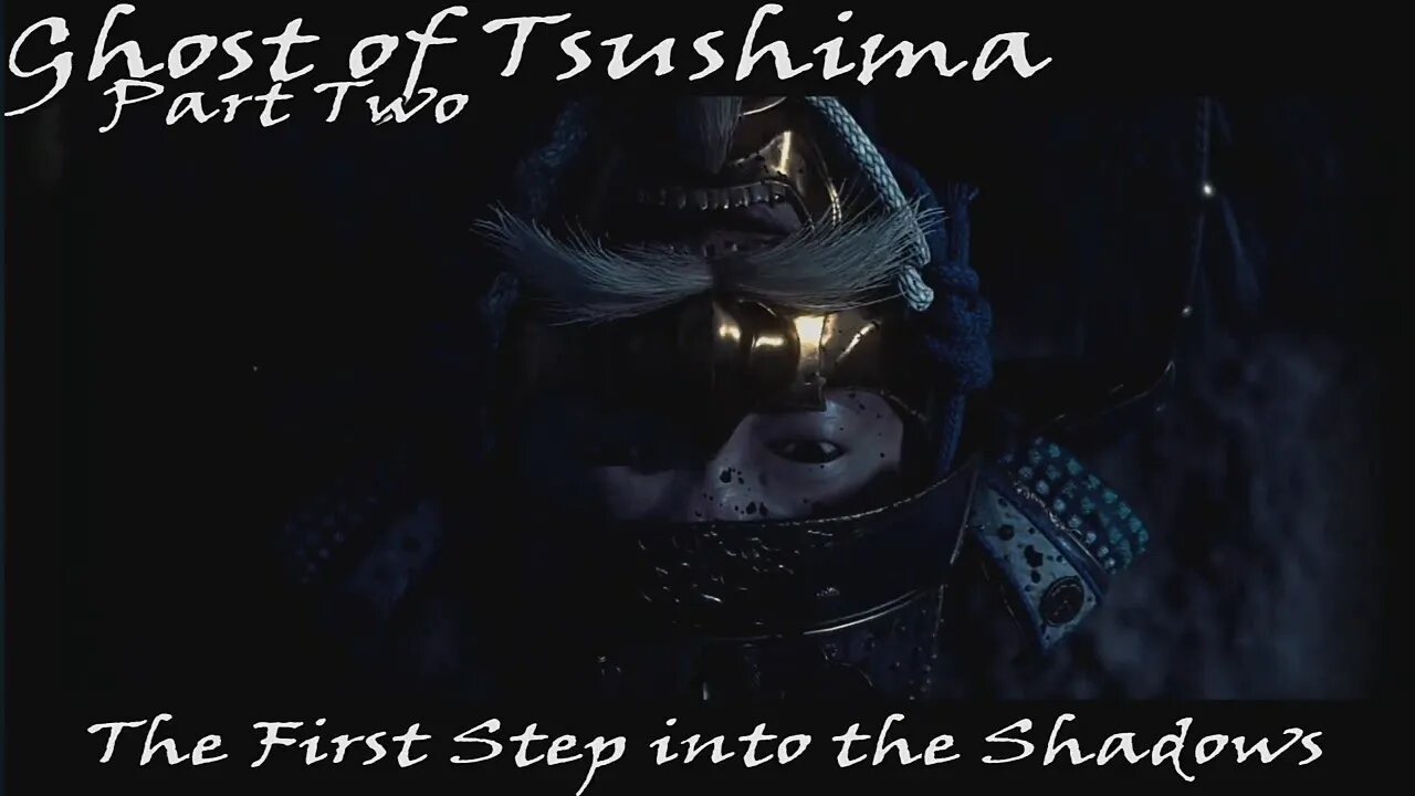 We've Crossed a Point of No Return... - Ghost of Tsushima - Part 2