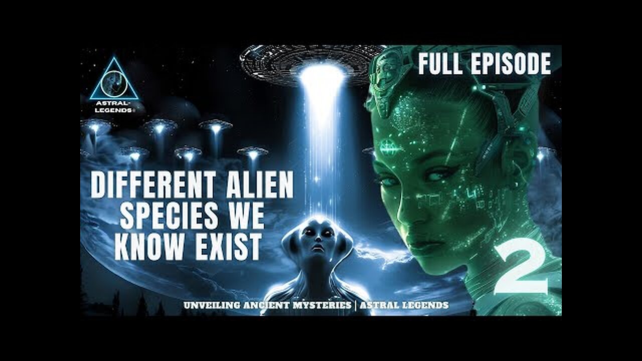 Different Alien Species That We Know Exist | Episode 2 | Astral Legends