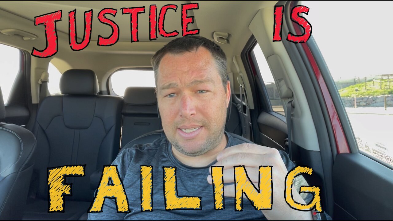 Justice is Failing - Episode 065