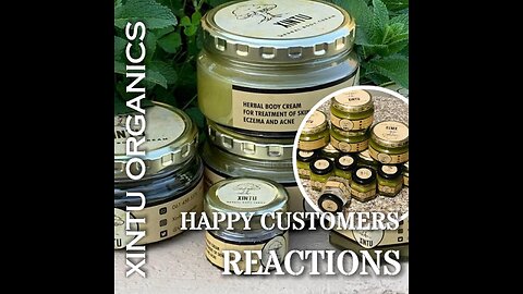 Xintu Organics - Customer's Reactions