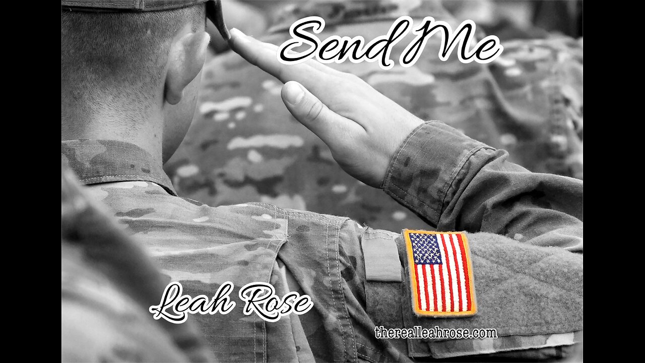 “Send Me” - A Tribute to Military Veterans