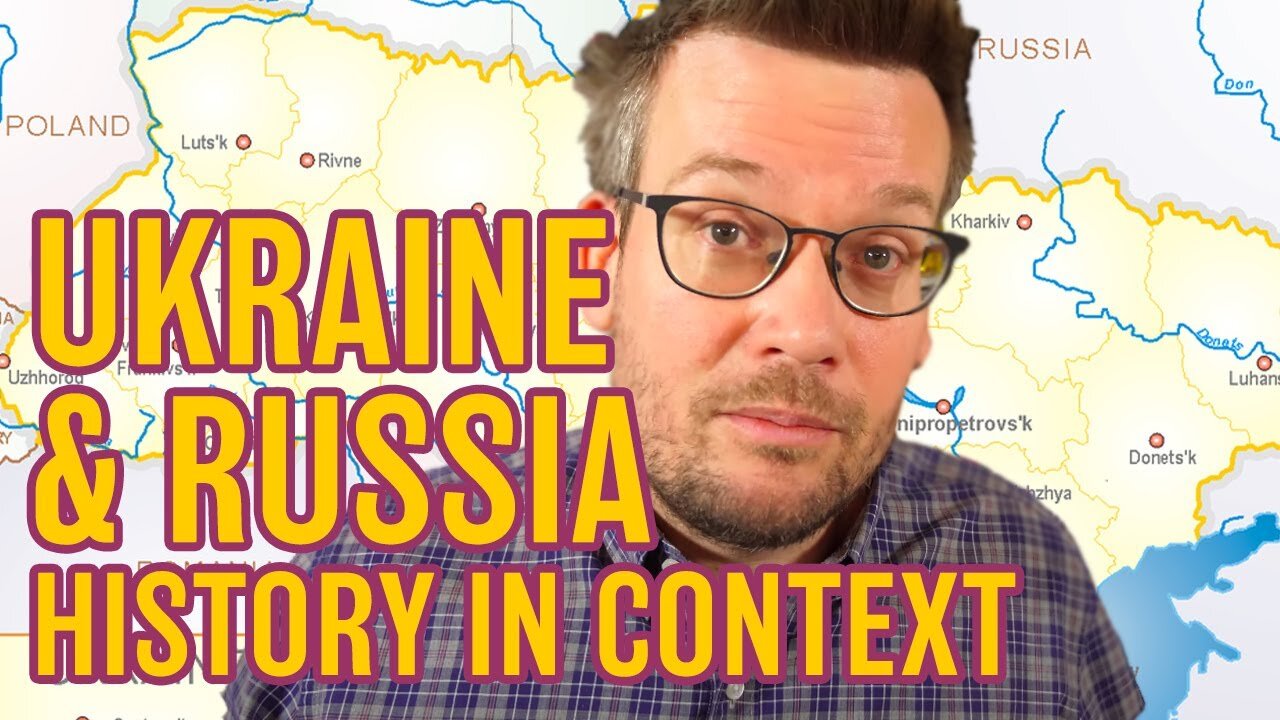 What Caused the War? Ukraine and Russia in Historical Context