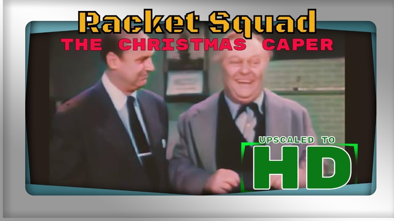 Racket Squad The Christmas Caper/ AI Colorized & Upscaled to HD