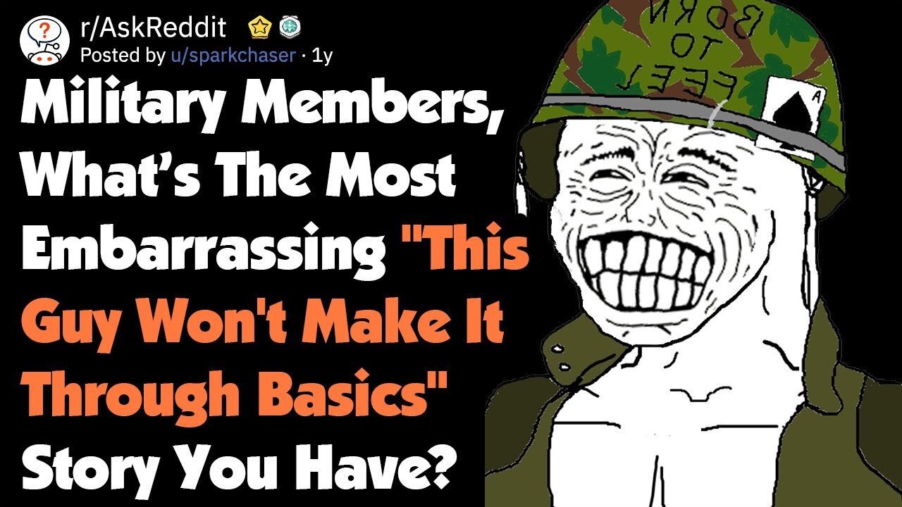 Military Members Share "This Guy Won't Make It Through Basics" Stories [AskReddit]