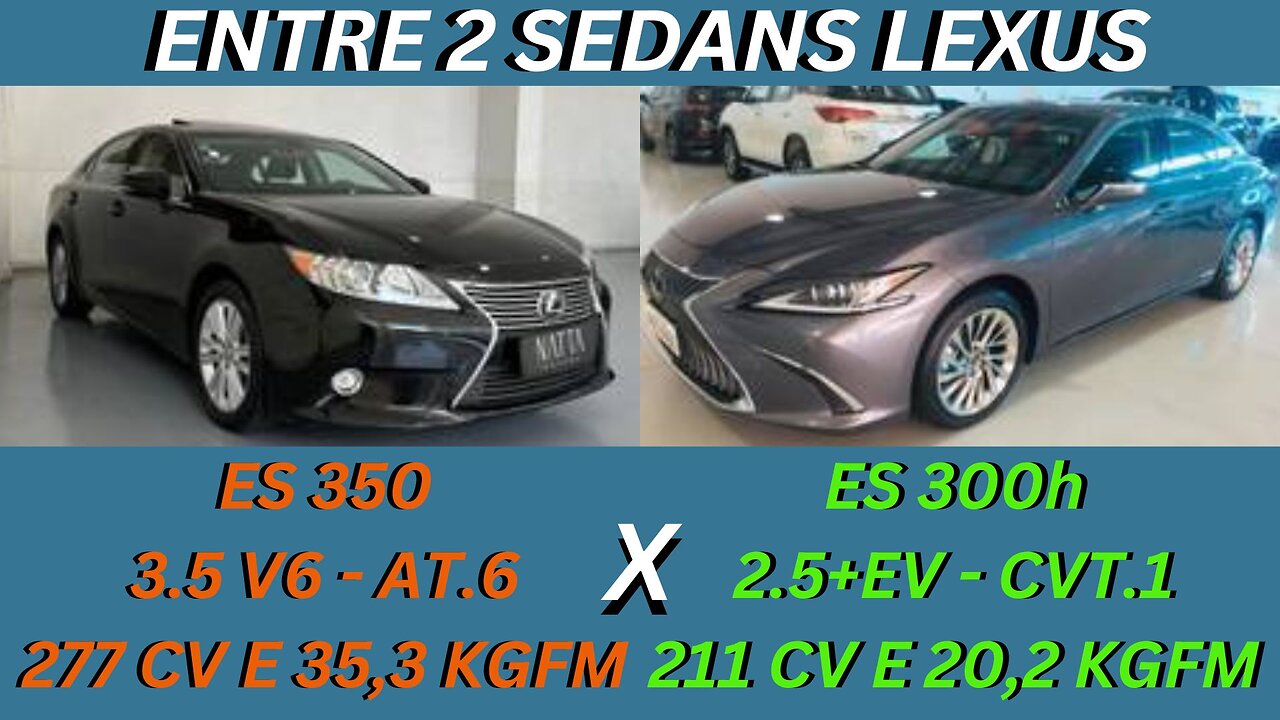 ENTRE 2 SEDANS - LEXUS ES 350 X LEXUS ES 300 h - LUXO E CONFIABILIDADE DE SEDANS JAPONESES