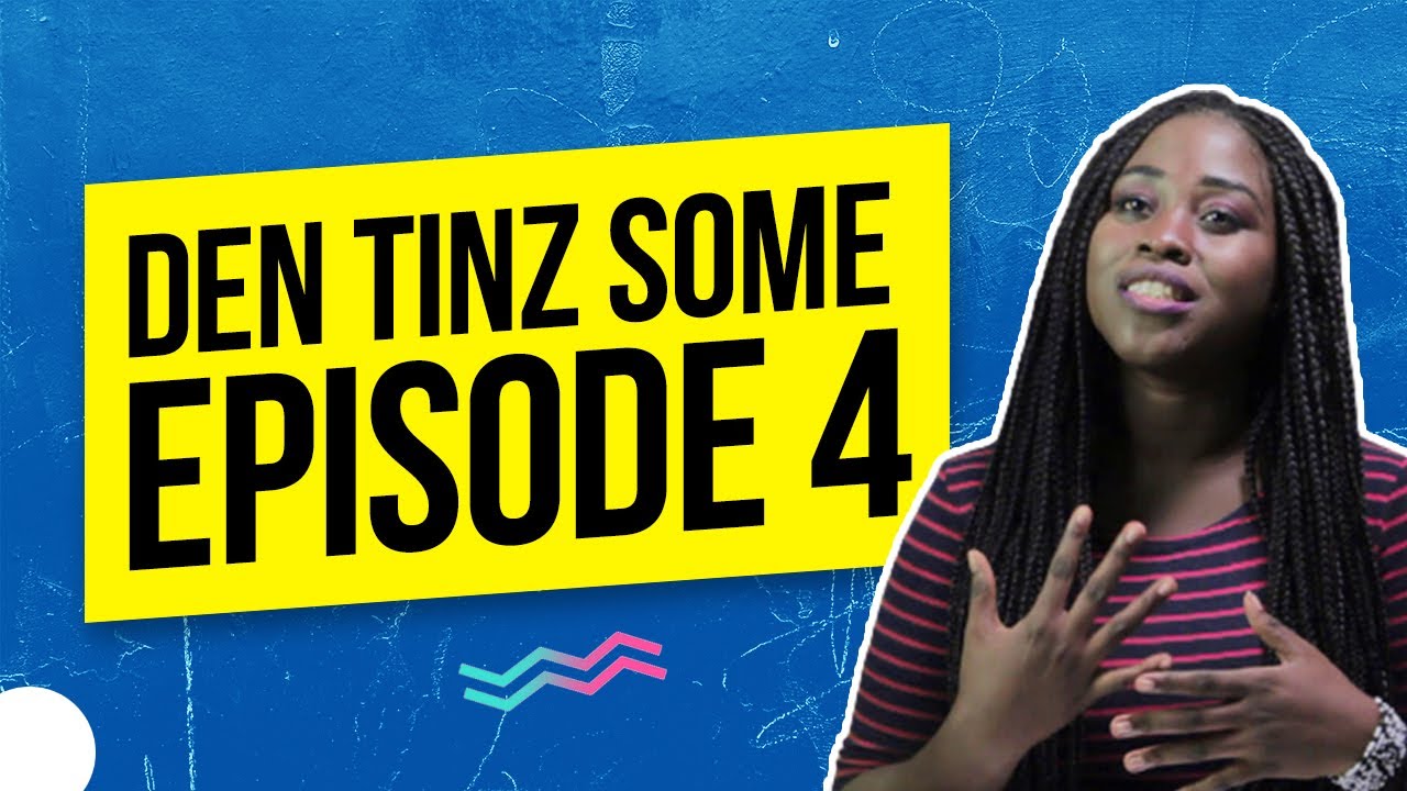 Den Tinz Some Talk Show Episode 4 (Official Video)